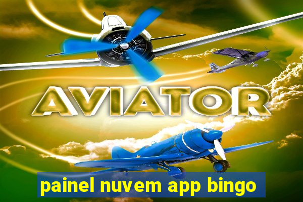 painel nuvem app bingo